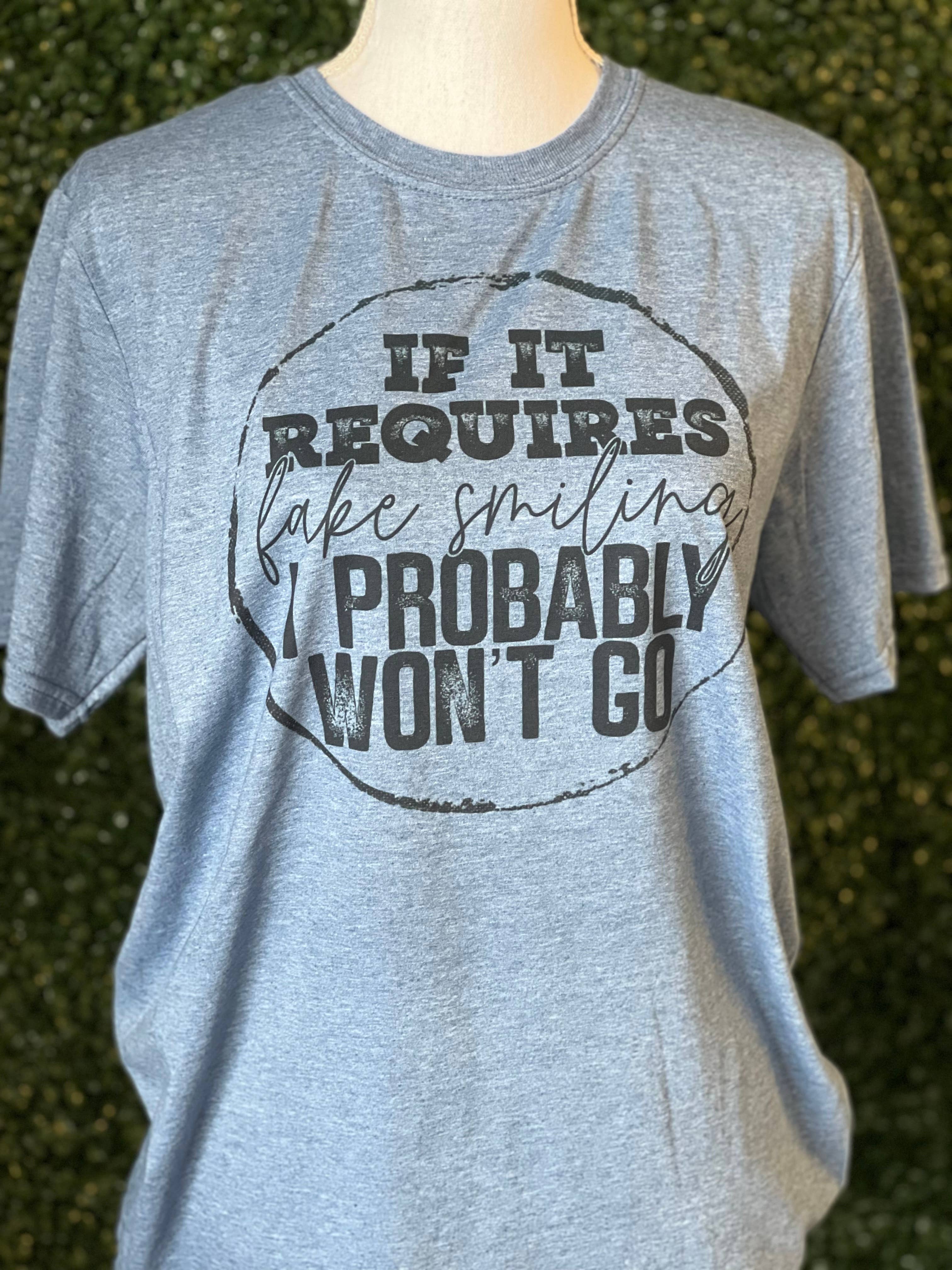 If It Requires Fake Smiling Heather Indigo Tee Hoodie, Sweatshirt | PodTeesHub.com