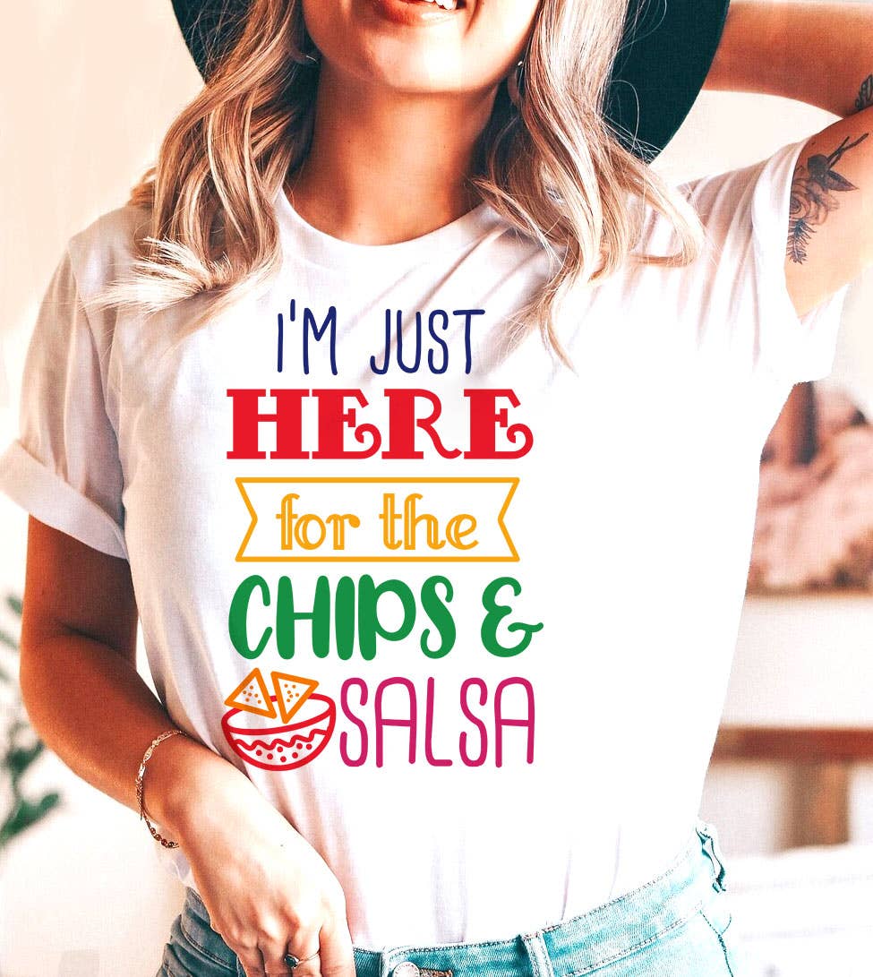 I'm Just Here For the Chip - Cinco De Mayo Fun Food T-Shirt Hoodie, Sweatshirt | PodTeesHub.com