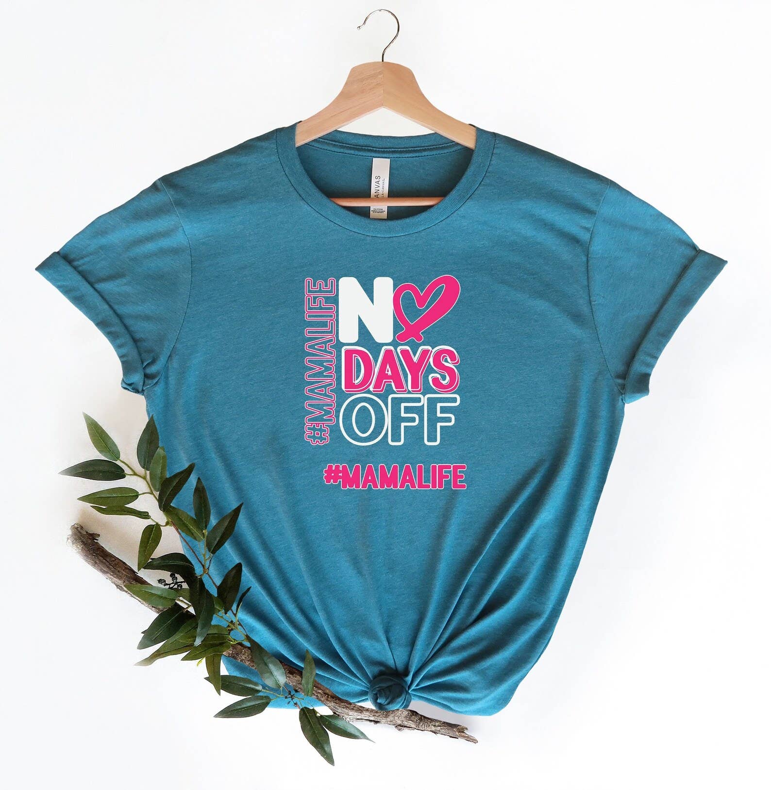 Mama Life No Days Off T-Shirt Hoodie, Sweatshirt | PodTeesHub.com