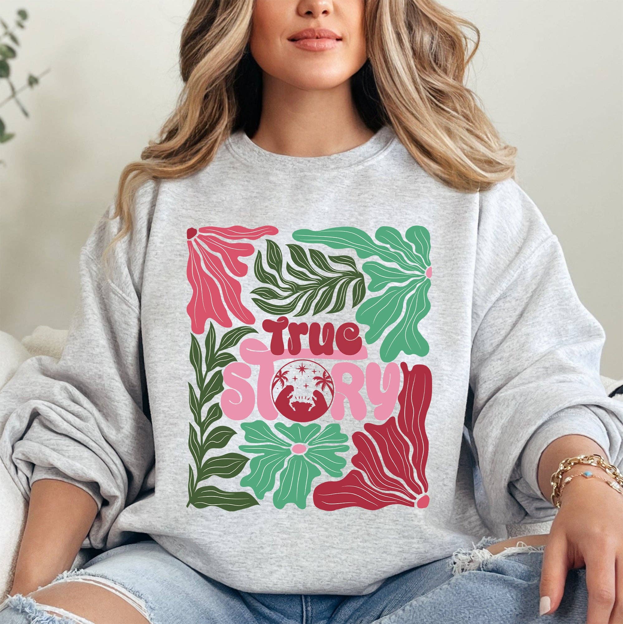 True Story, Floral, Christian Christmas Religious Sweatshirt T-Shirts, Hoodie | PodTeesHub.com