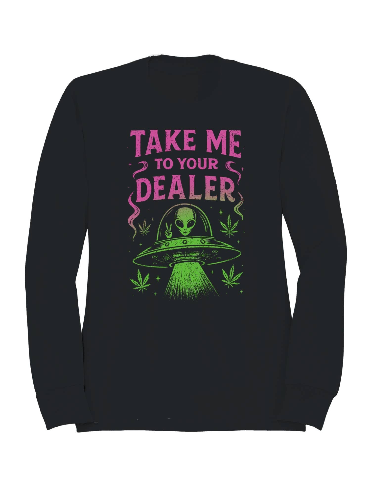 Take Me To Your Dealer Alien Men's Sweatshirt T-Shirts, Hoodie | PodTeesHub.com