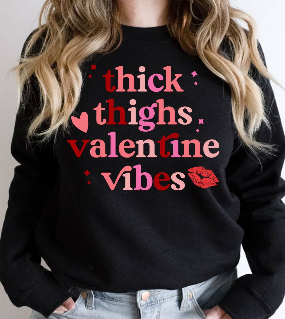 Thick Thighs Valentine Vibes - Valentine's Day Sweatshirt T-Shirts, Hoodie | PodTeesHub.com