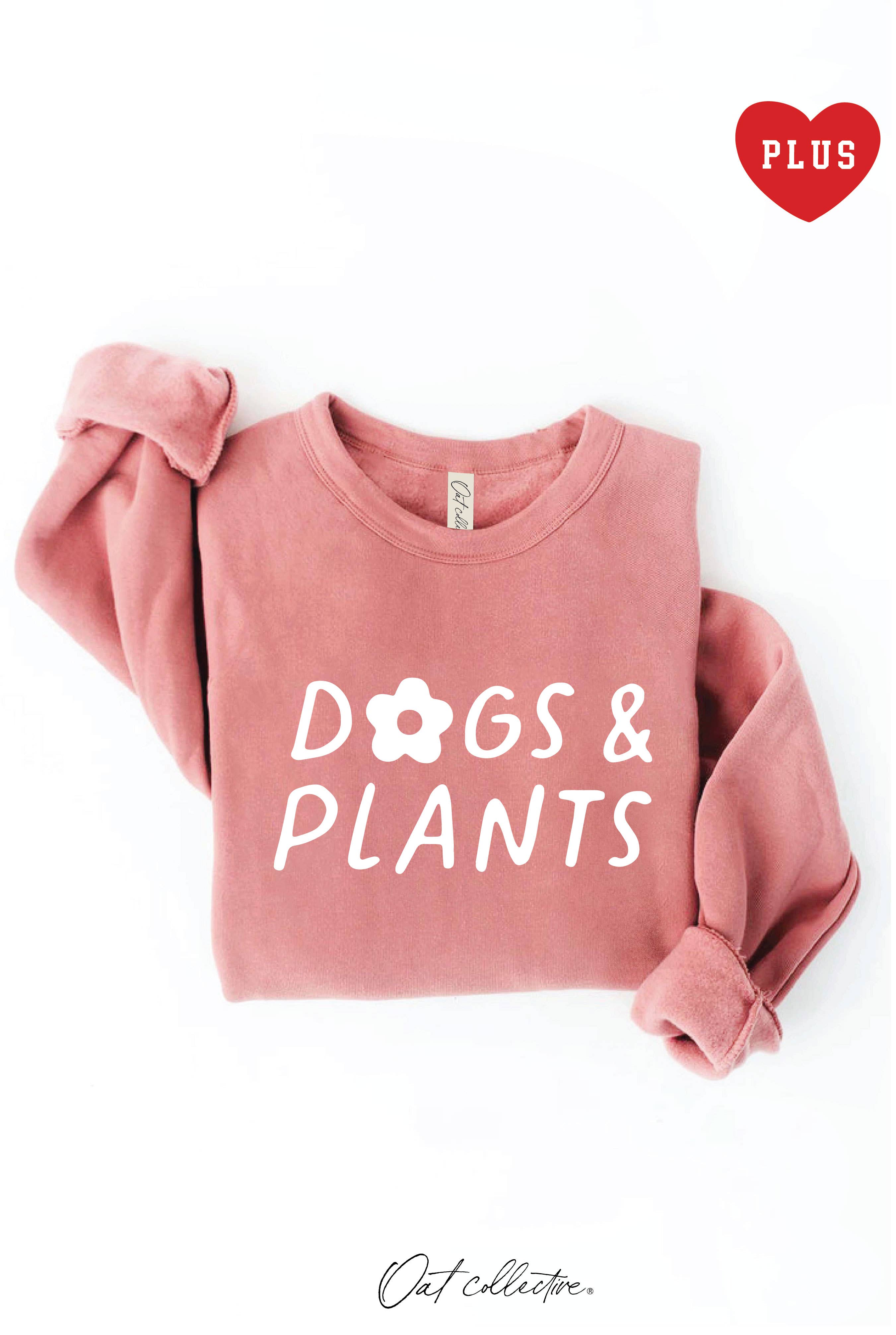 Dogs and Plants  Plus Graphic Sweatshirt T-Shirts, Hoodie | PodTeesHub.com