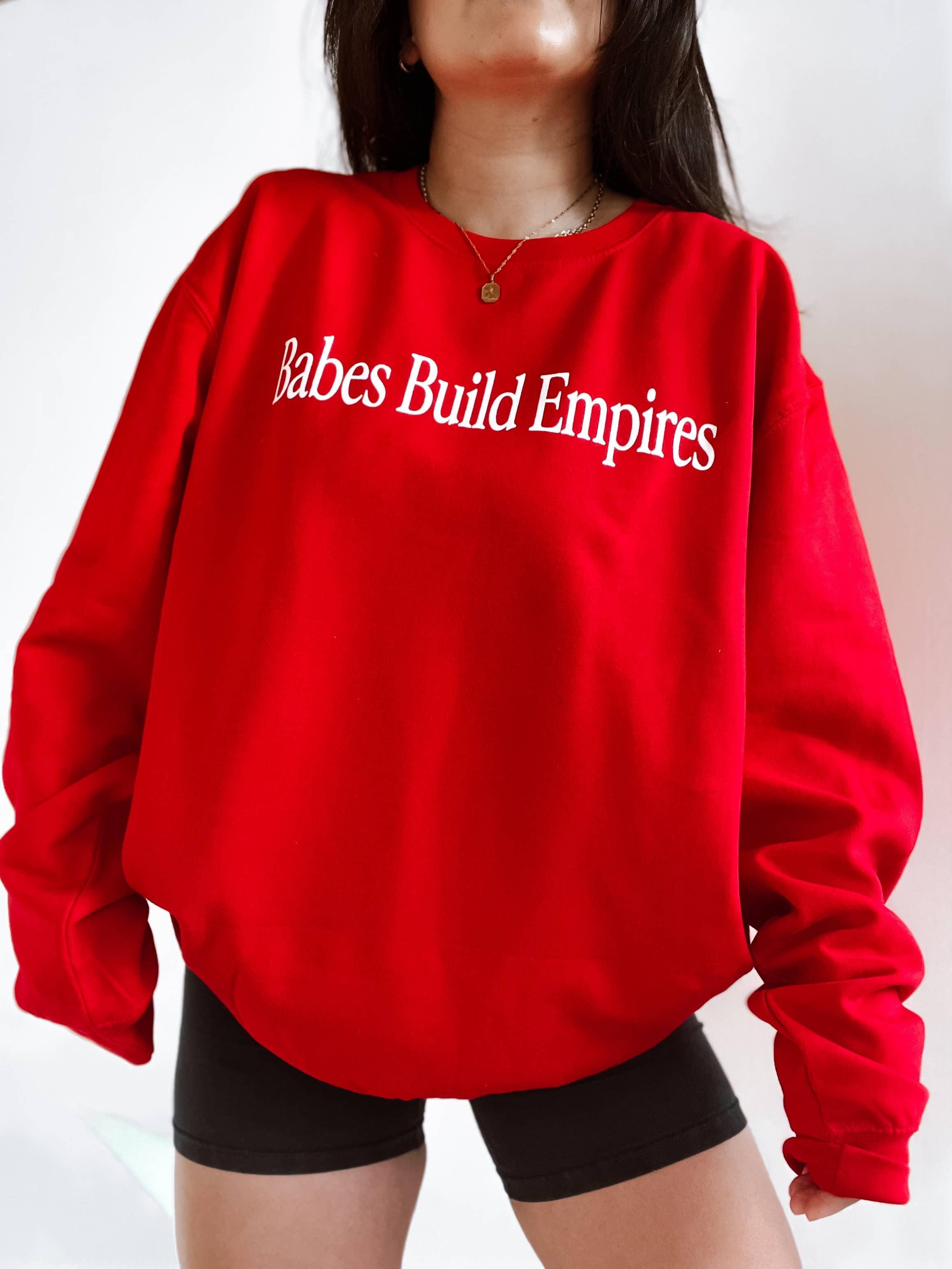 Babes Build Empires Feminist Graphic Sweatshirt - Red T-Shirts, Hoodie | PodTeesHub.com