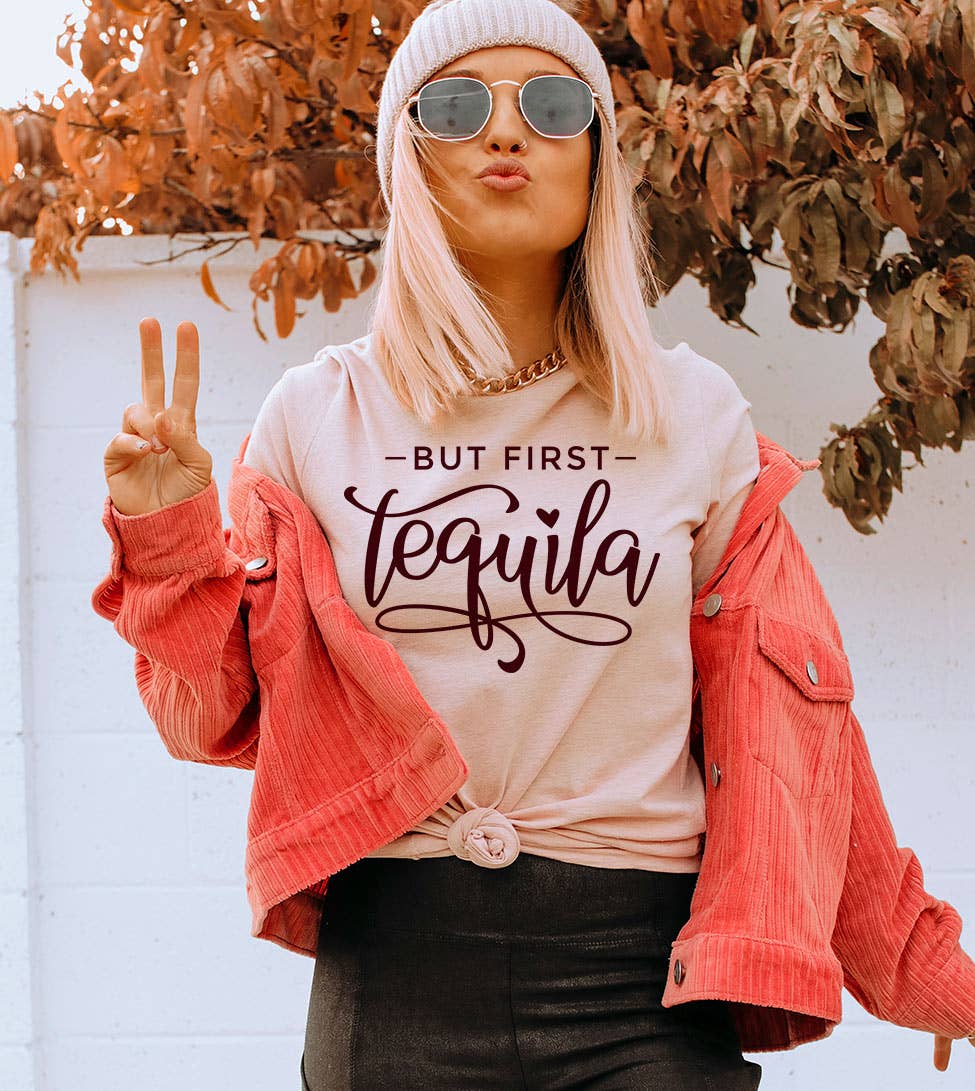 But First Tequila - Cinco De Mayo Drinks Fun Sassy T-Shirt Hoodie, Sweatshirt | PodTeesHub.com