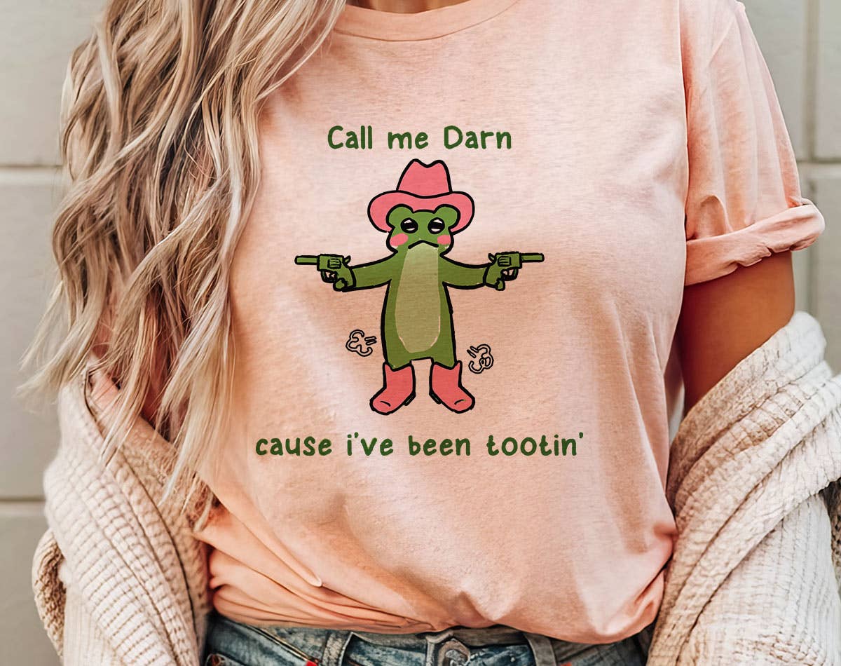 Call Me Darn Cause I've Been Tootin - Funny Cute T-Shirt Hoodie, Sweatshirt | PodTeesHub.com