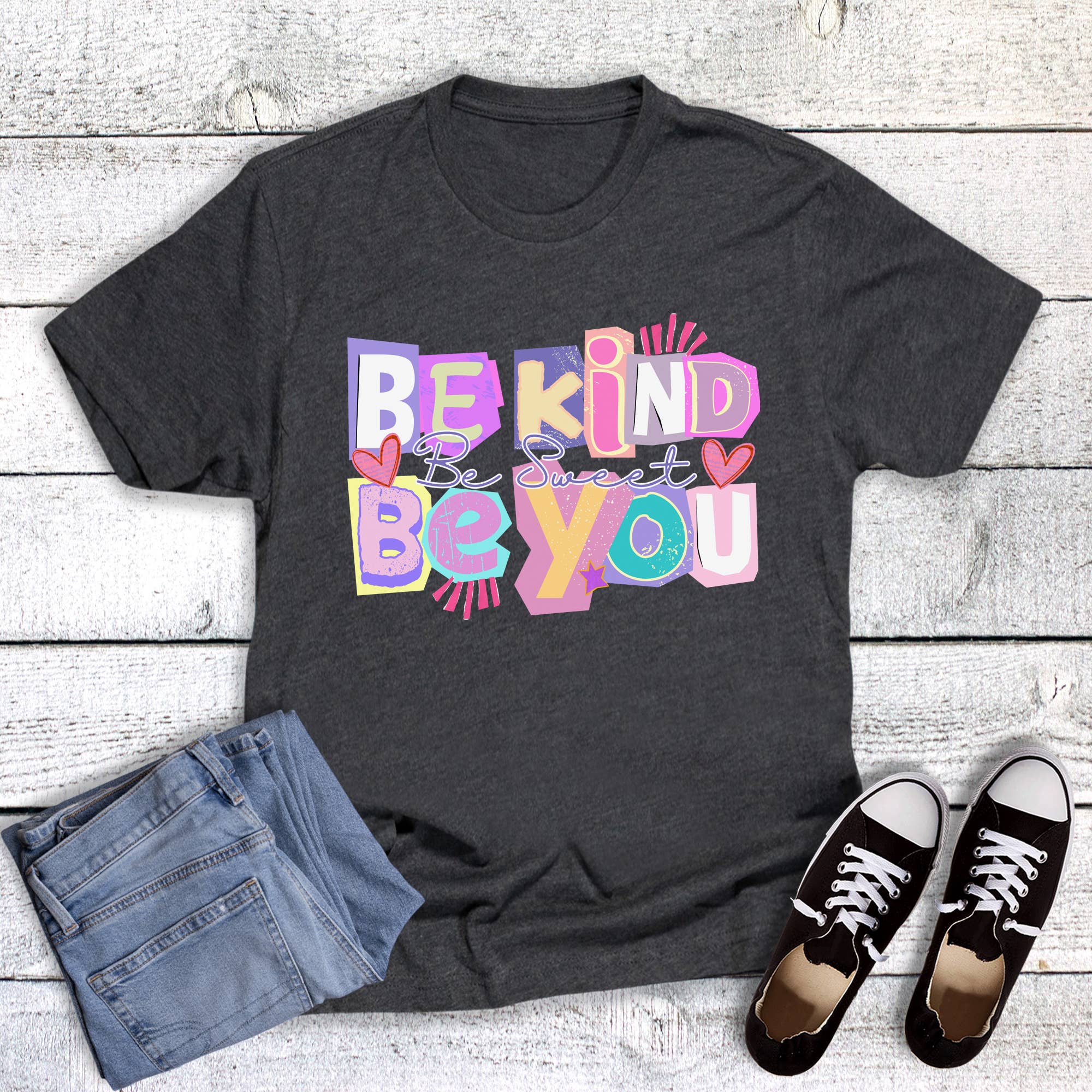 Valentine Be Kind Be Sweet Be You Graphic Tee Hoodie, Sweatshirt | PodTeesHub.com