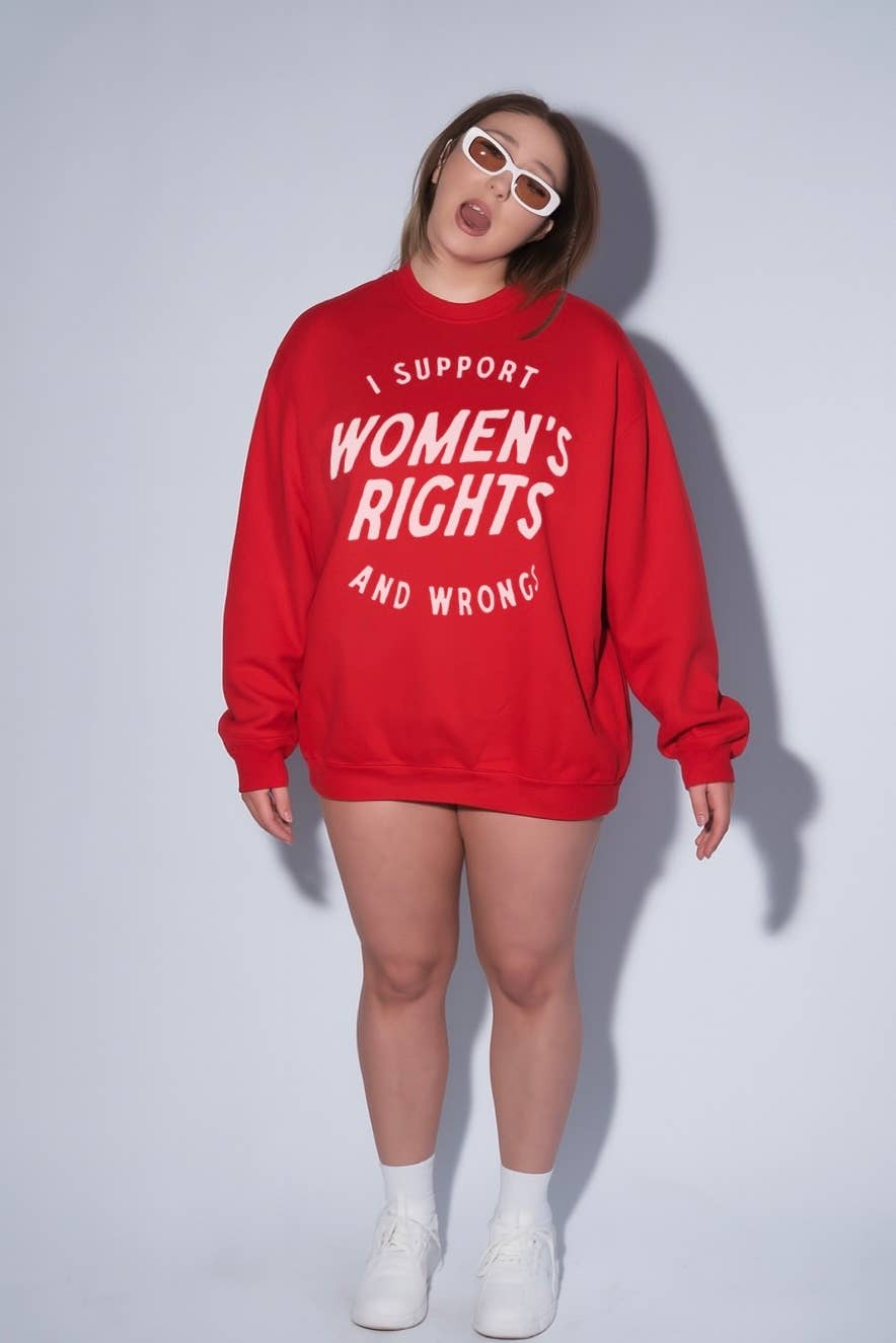 I Support Women’S Rights and Wrongs Graphic Sweatshirt - Red T-Shirts, Hoodie | PodTeesHub.com
