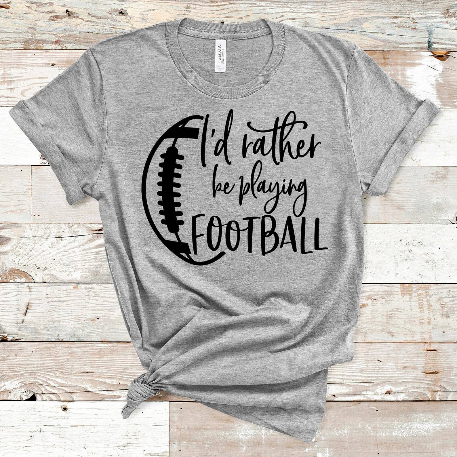I'd Rather Be Playing Football T-Shirt Hoodie, Sweatshirt | PodTeesHub.com