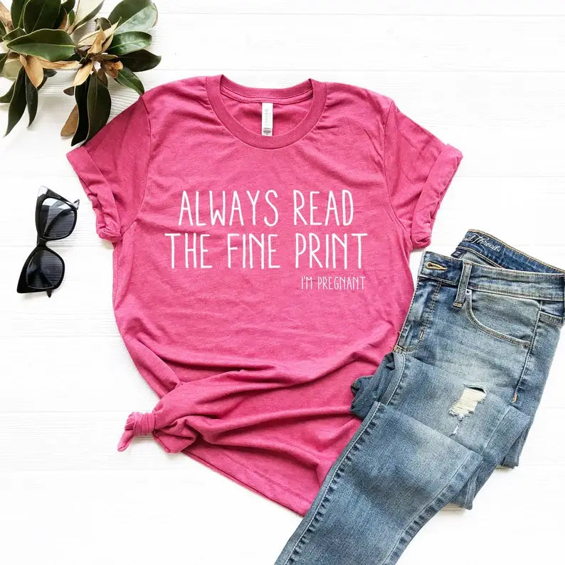 Always Read the Fine Print T-Shirt Hoodie, Sweatshirt | PodTeesHub.com