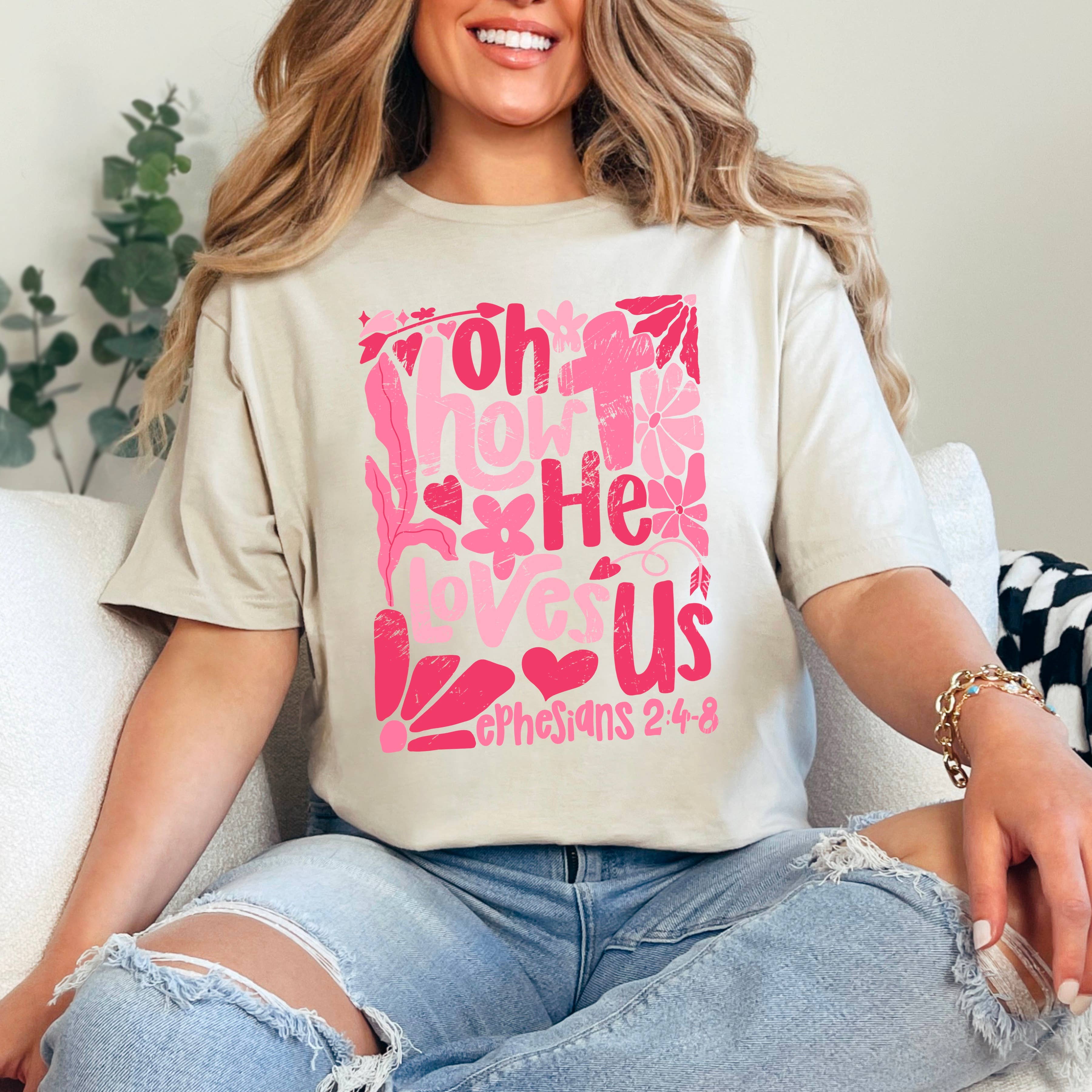 Oh How He Loves Us Boho Floral  Graphic Shirt  | Gildan Hoodie, Sweatshirt | PodTeesHub.com
