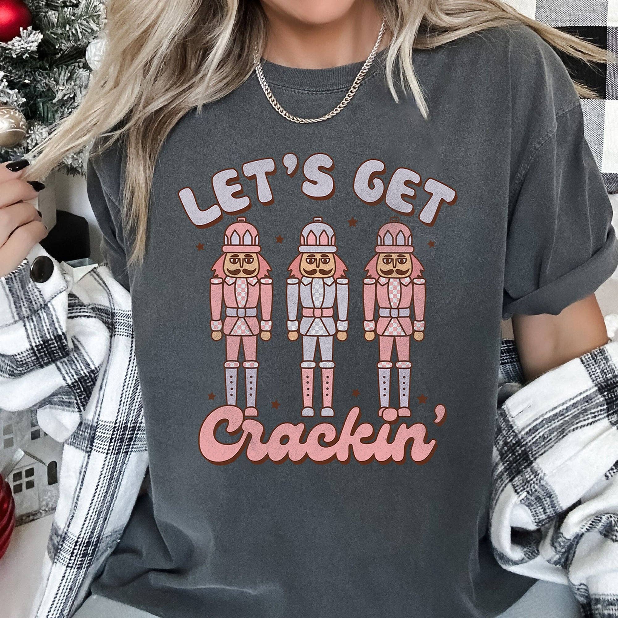 Let's Get Cracking, Nutcracker, Christmas, Retro,, Tshirt Hoodie, Sweatshirt | PodTeesHub.com