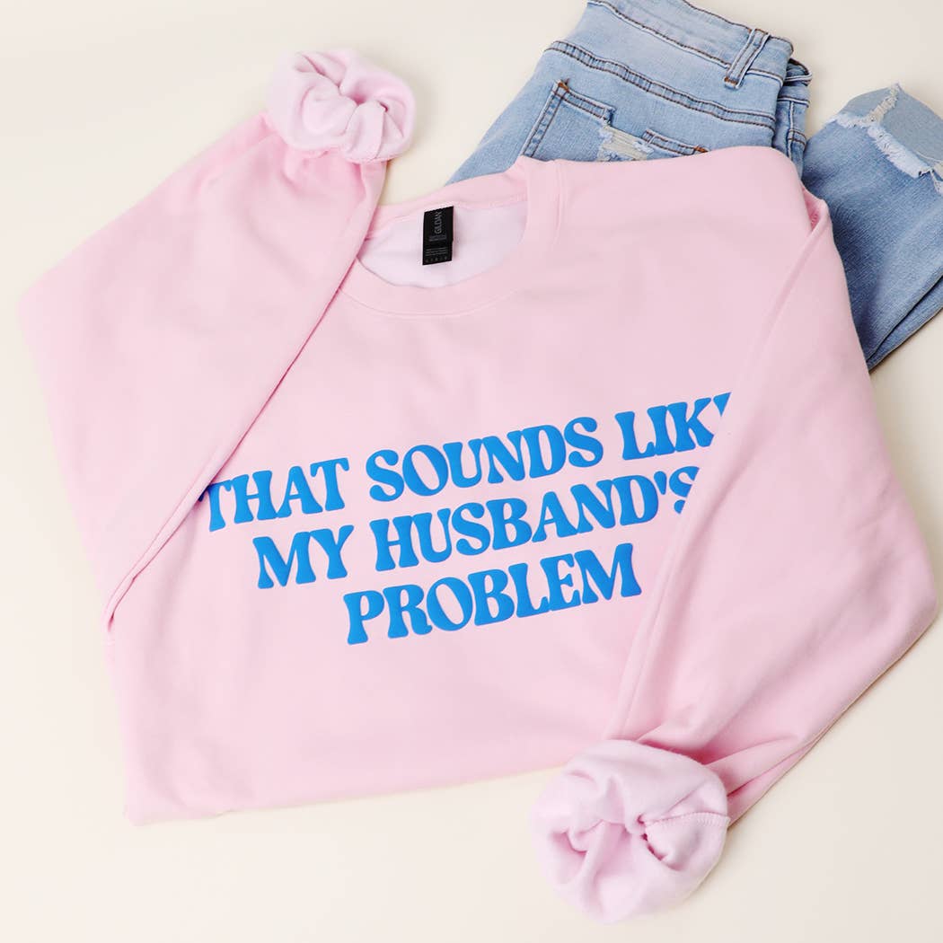 That Sounds Like My Husband's..Puff Midweight Sweatshirt T-Shirts, Hoodie | PodTeesHub.com
