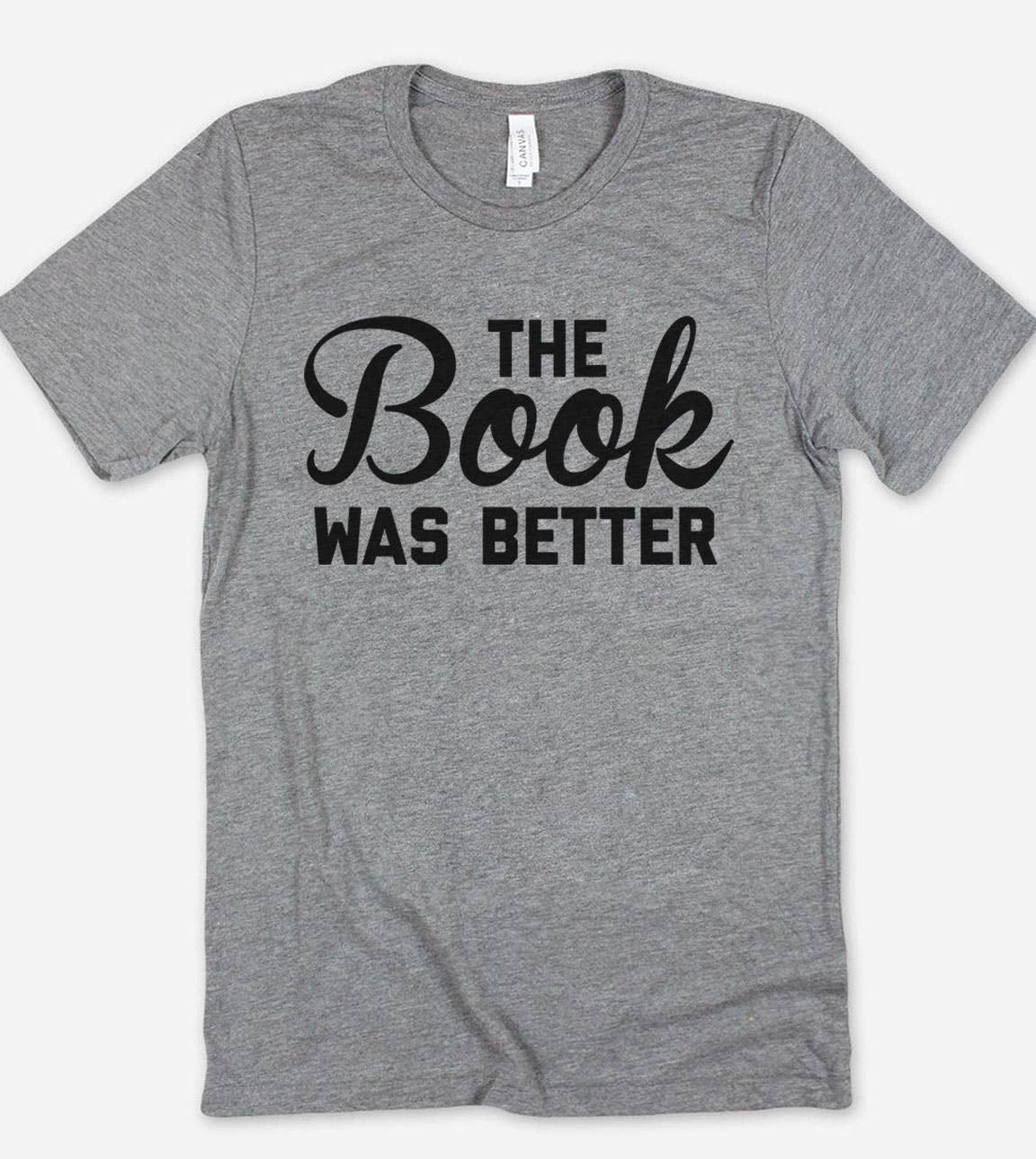 The Book Was Better - Funny Books Read Nerd Sassy T-Shirt Hoodie, Sweatshirt | PodTeesHub.com