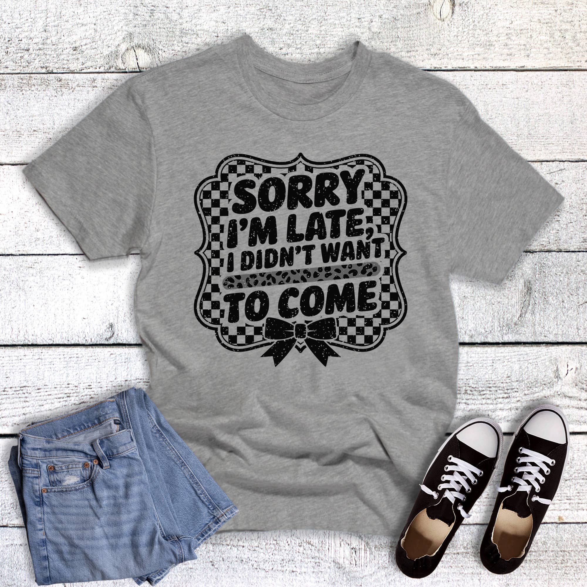 Funny Sorry I'm Late Didn't Want To Come Graphic Tee Hoodie, Sweatshirt | PodTeesHub.com
