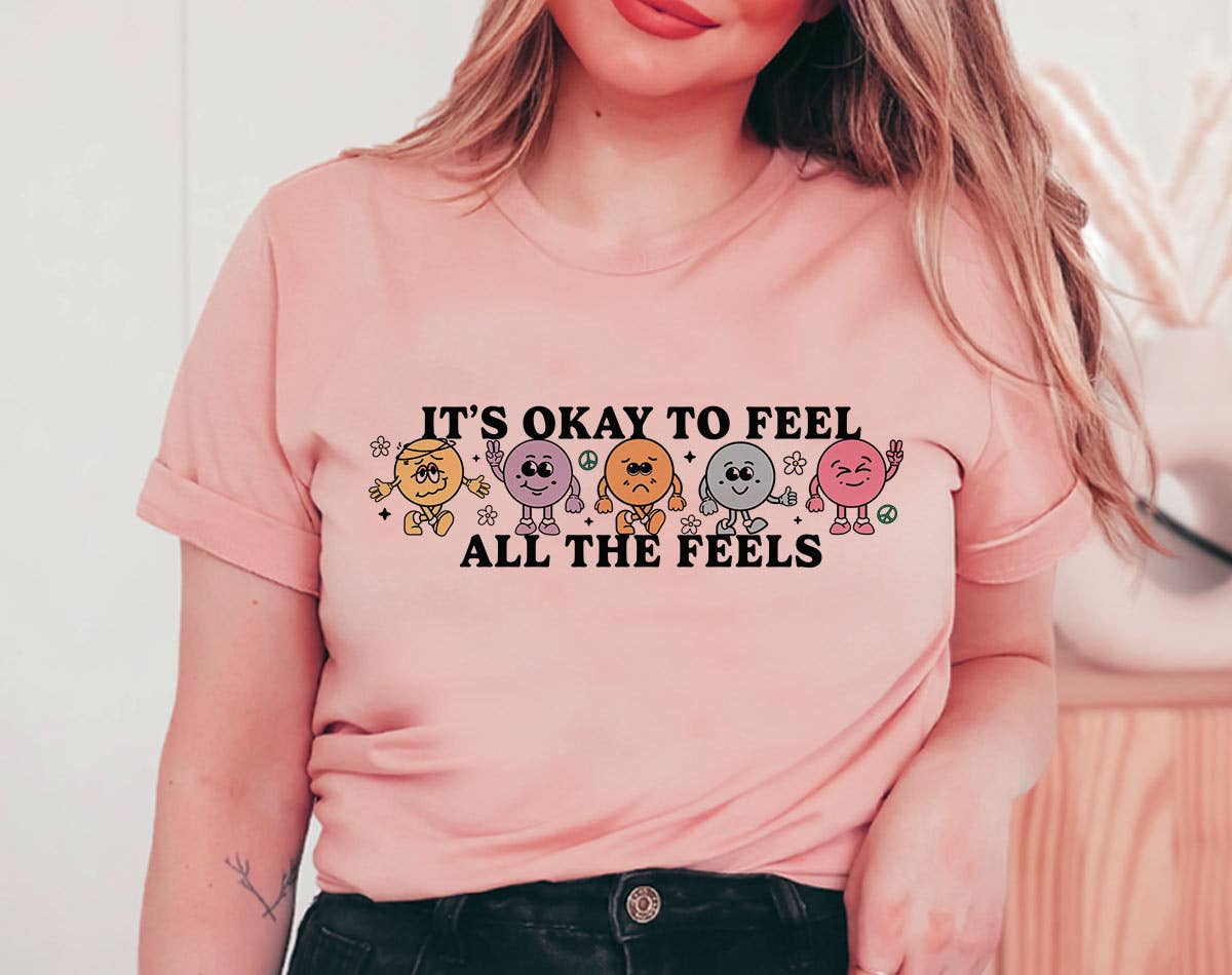 It's Okay To Feel All the Feels - Self Love T-Shirt Hoodie, Sweatshirt | PodTeesHub.com