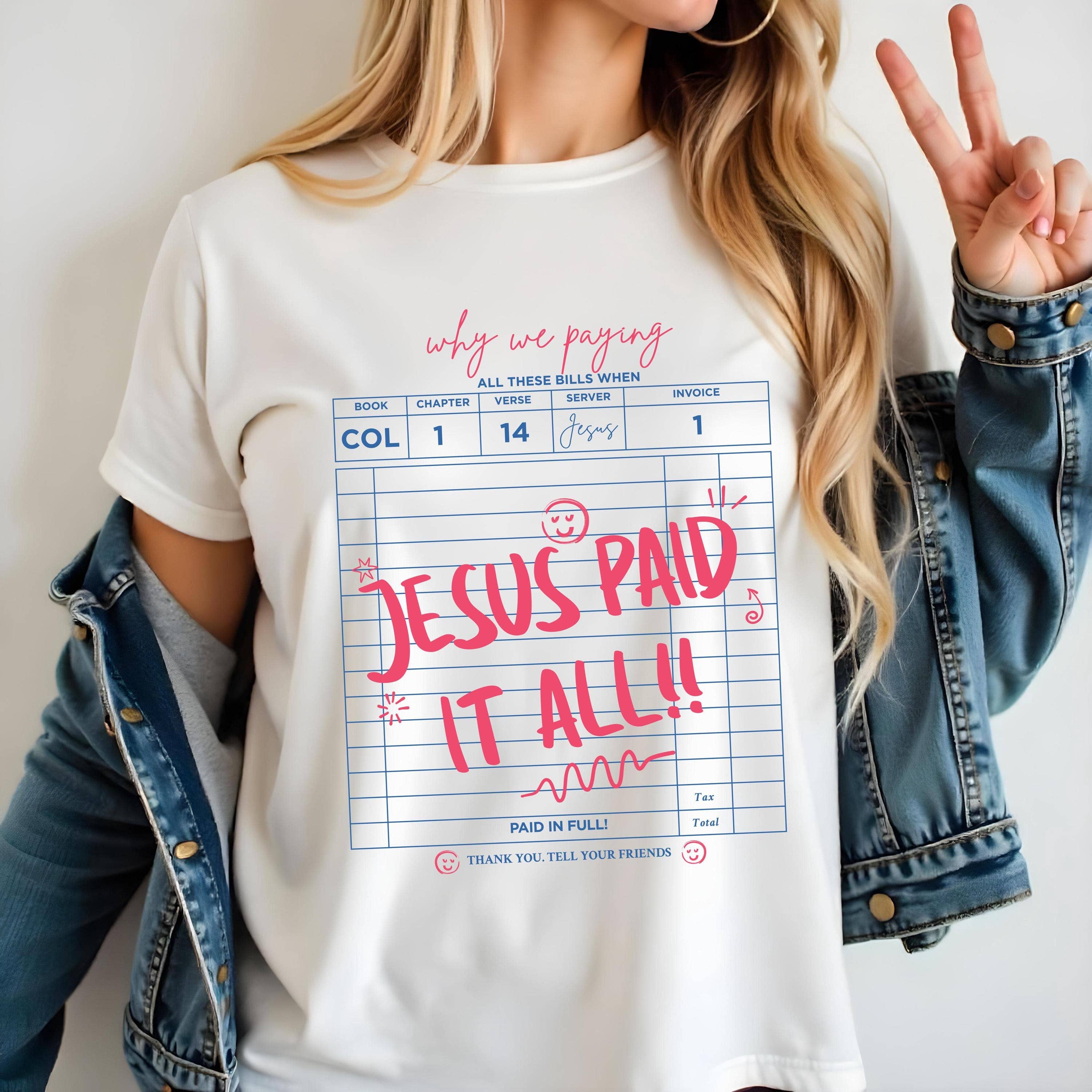 Jesus Paid It All Christian Worship Shirt Hoodie, Sweatshirt | PodTeesHub.com