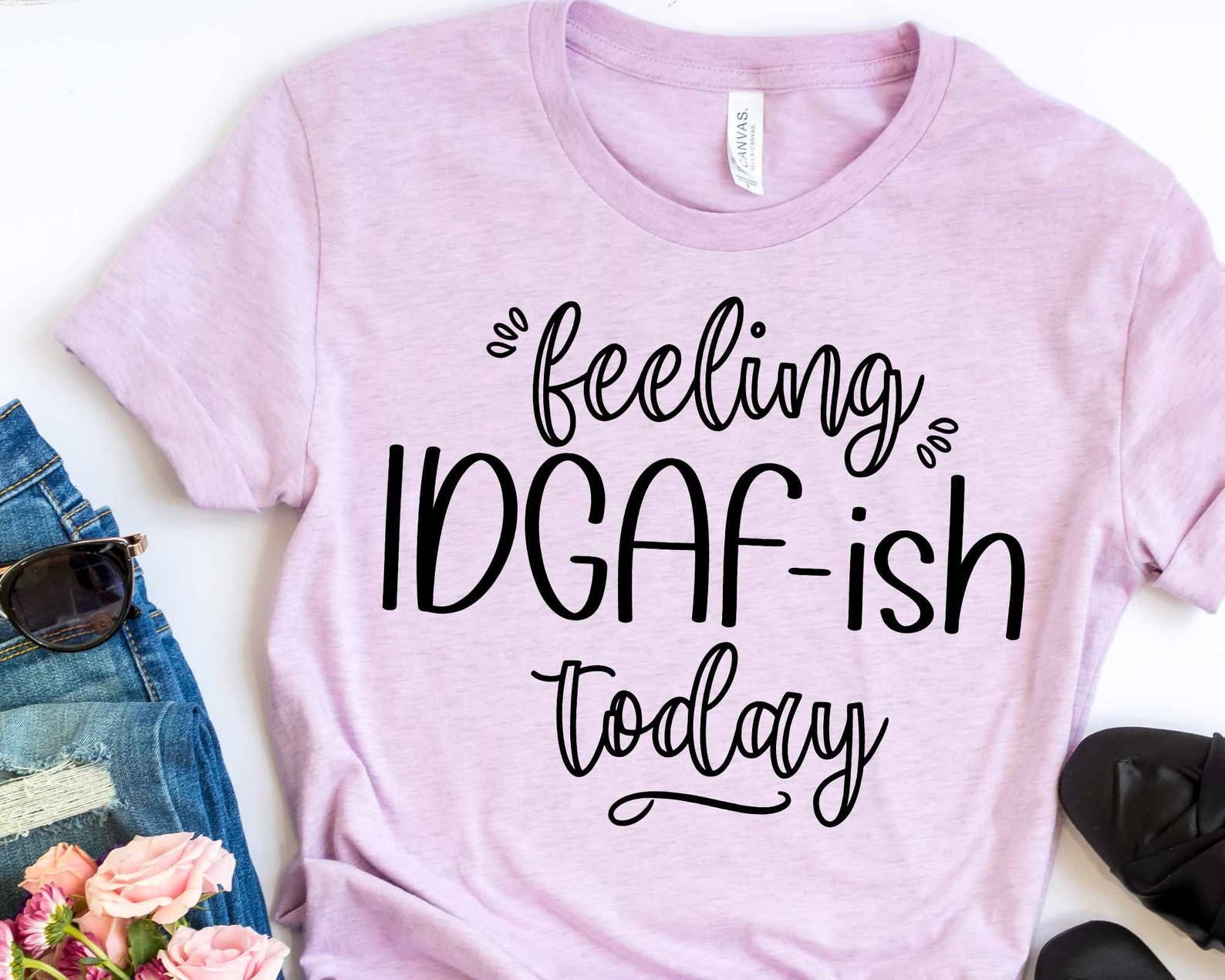Feeling Idgaf-Ish Today T-Shirt Hoodie, Sweatshirt | PodTeesHub.com