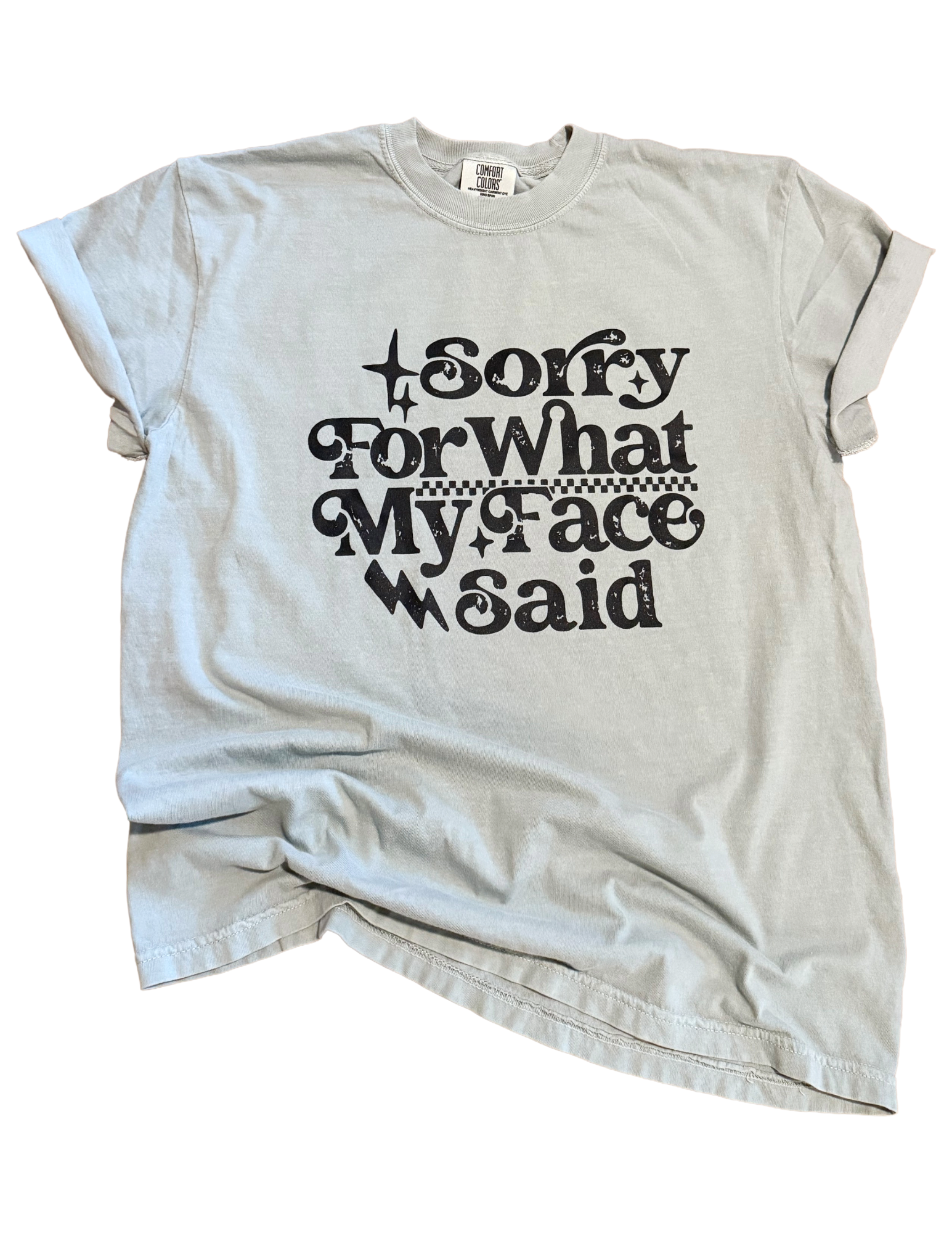 Sorry For What My Face Said Tee Hoodie, Sweatshirt | PodTeesHub.com