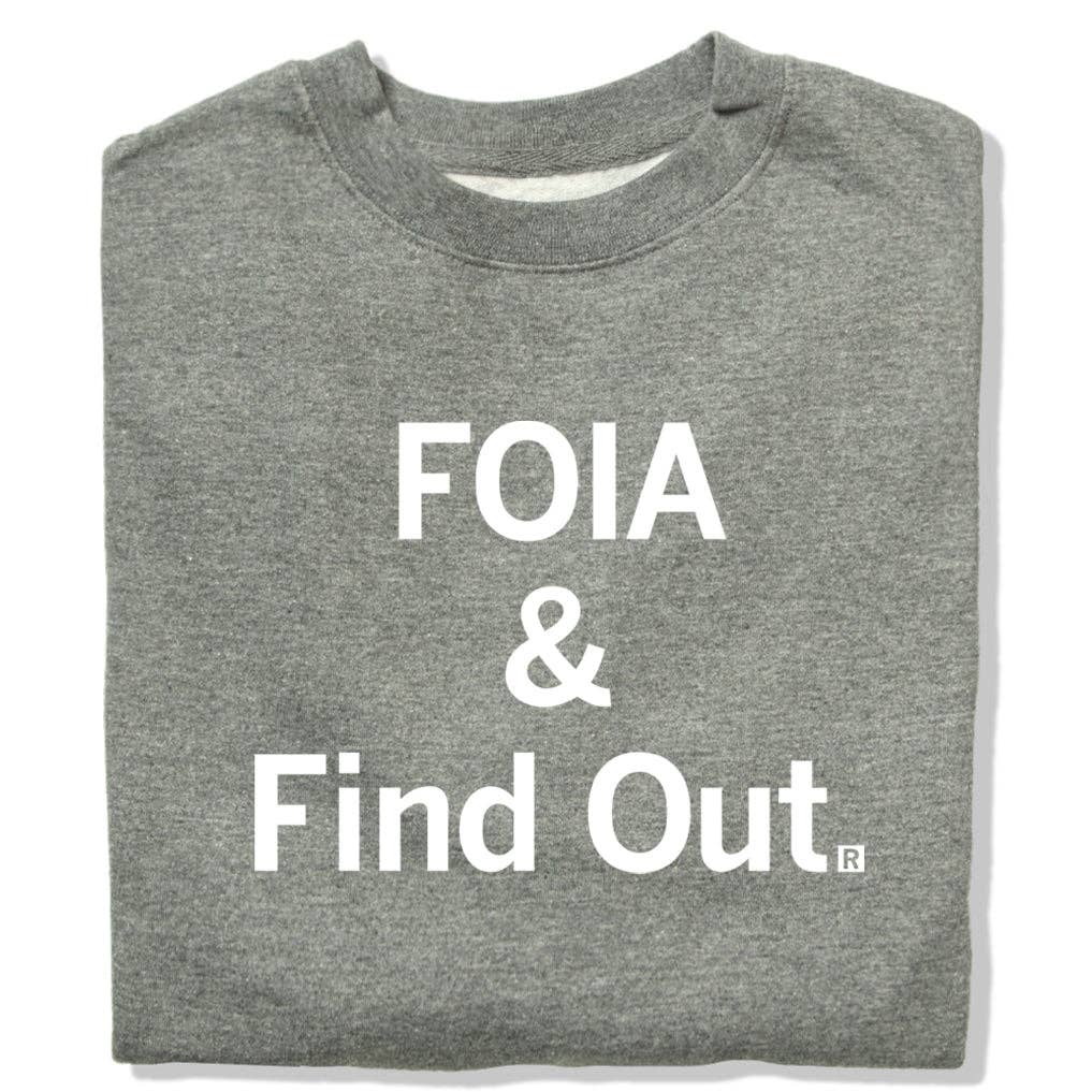 Foia & Find Out Crew Sweatshirt T-Shirts, Hoodie | PodTeesHub.com