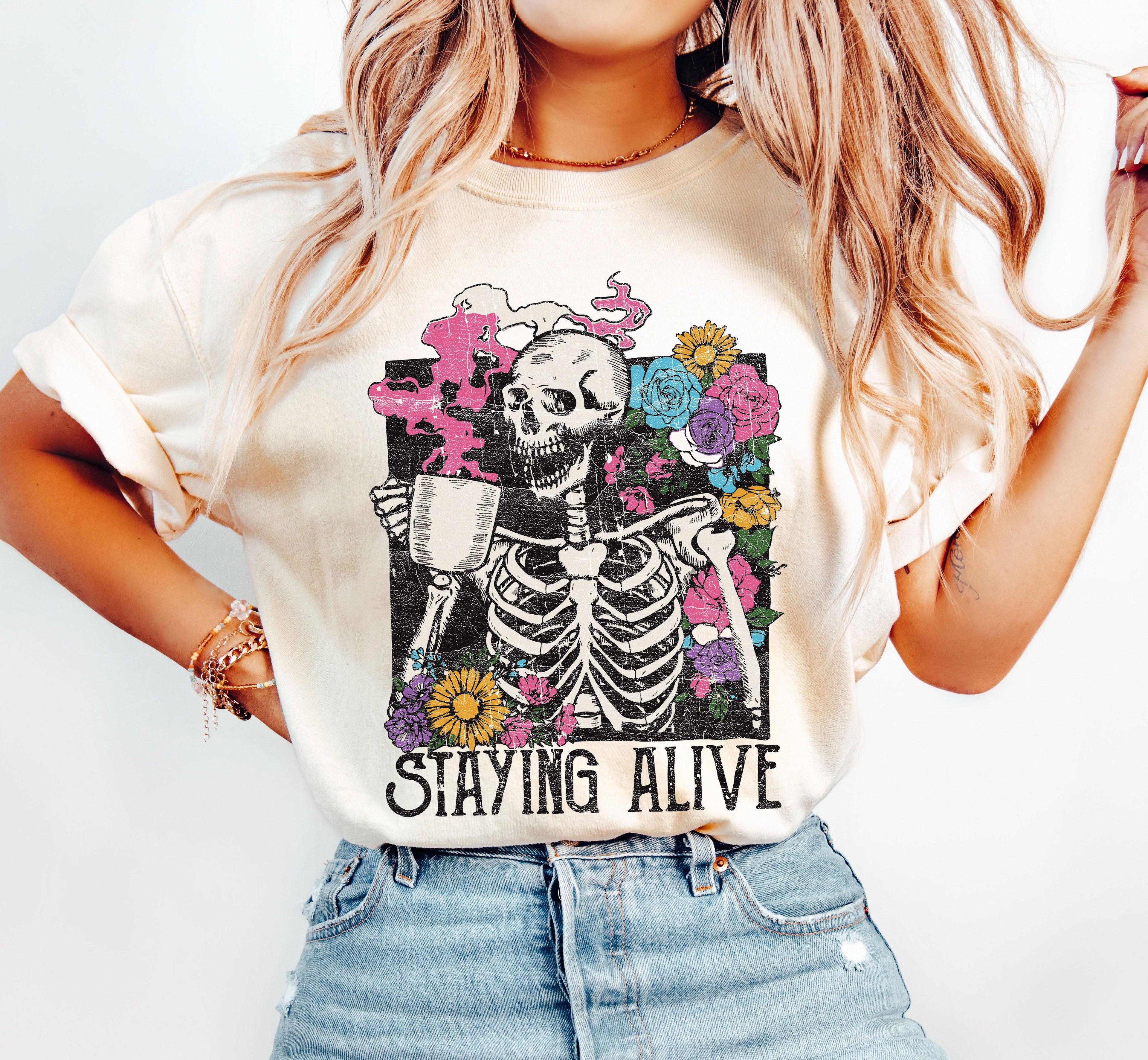 Staying Alive Floral Skeleton, Mom, Retro, Aesthetic, Vintage, Comfort Colors Tshirt Hoodie, Sweatshirt | PodTeesHub.com