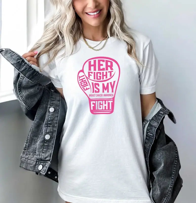 Her Fight Is My Fight T-Shirt Hoodie, Sweatshirt | PodTeesHub.com