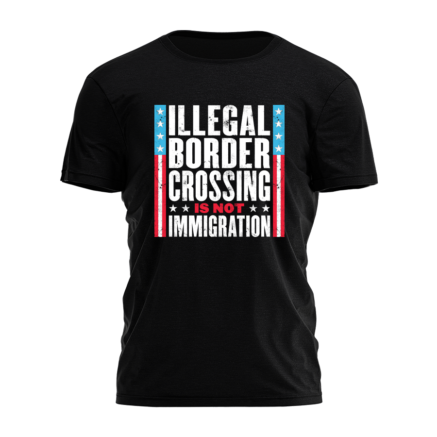Illegal Border Crossing - Stacked Type Tee - 4043 Hoodie, Sweatshirt | PodTeesHub.com