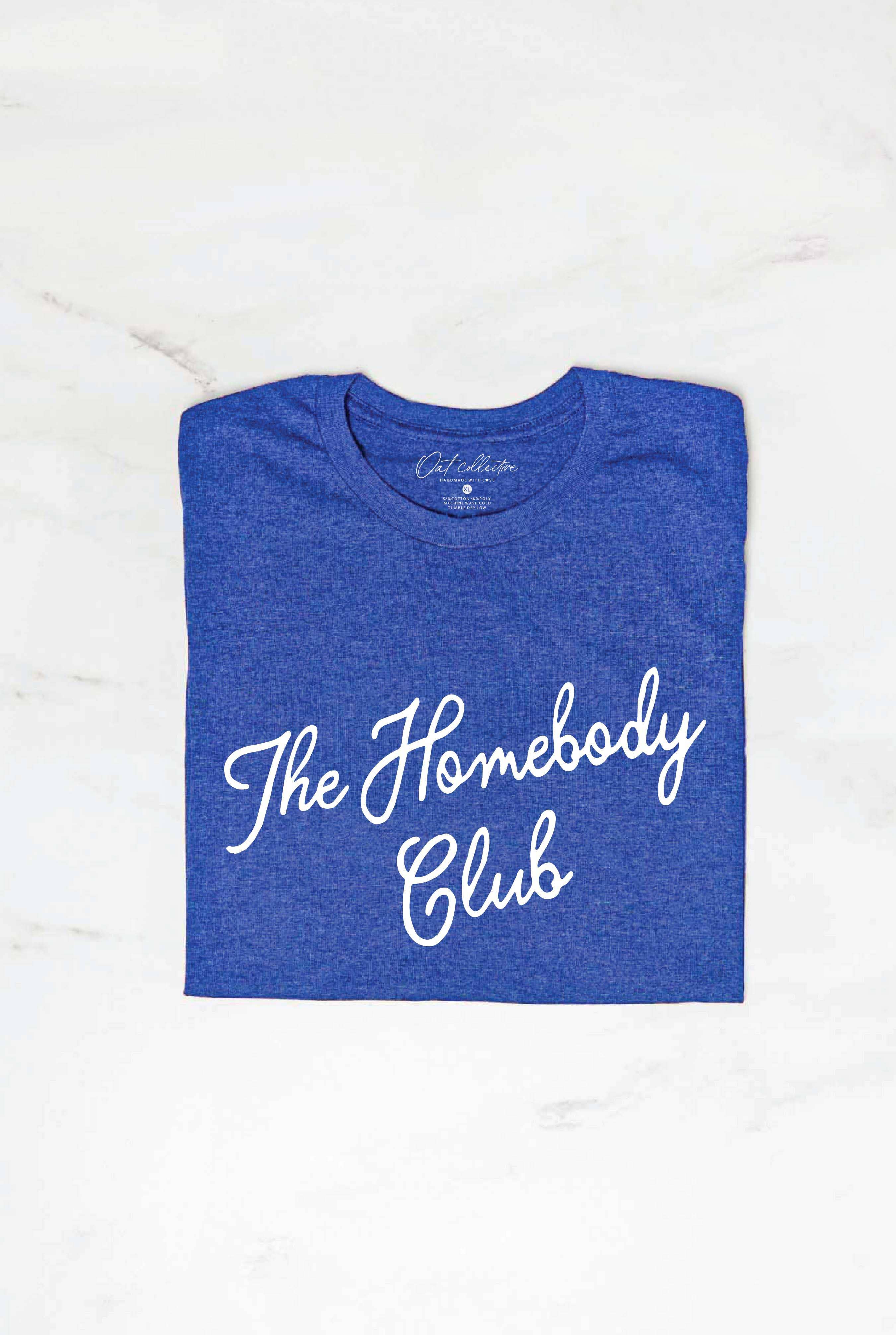 Homebody Club  Graphic T-Shirt Hoodie, Sweatshirt | PodTeesHub.com