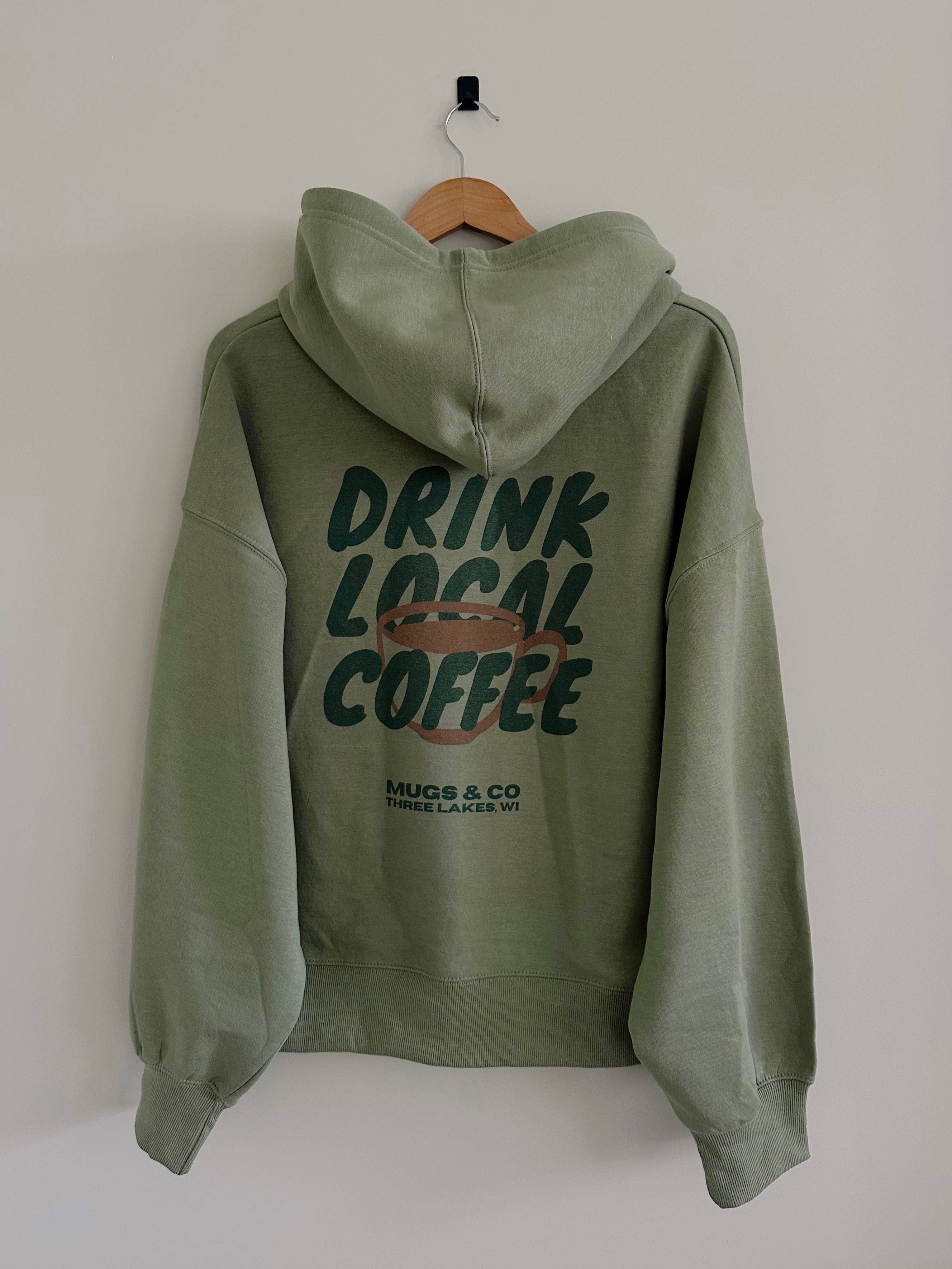Drink Local Coffee Hoodie - Green Earth T-Shirts, Sweatshirt | PodTeesHub.com