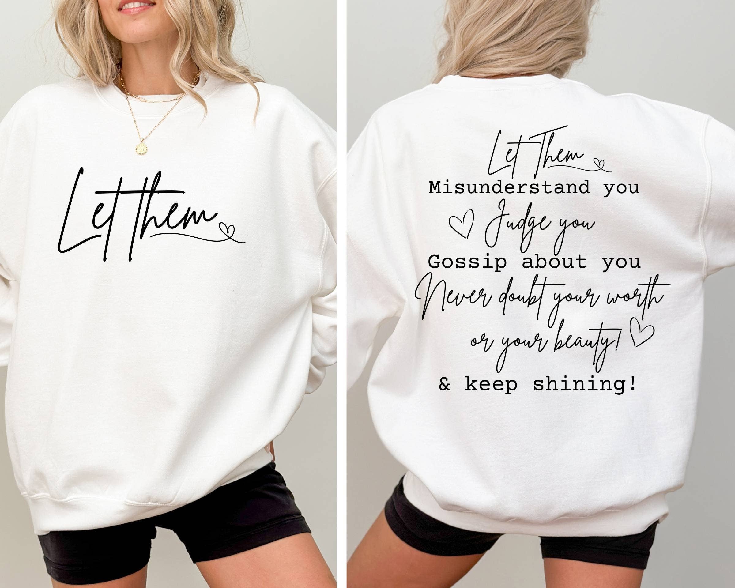 Let Them Sweatshirt - Inspirational Self Love Gift For Her T-Shirts, Hoodie | PodTeesHub.com