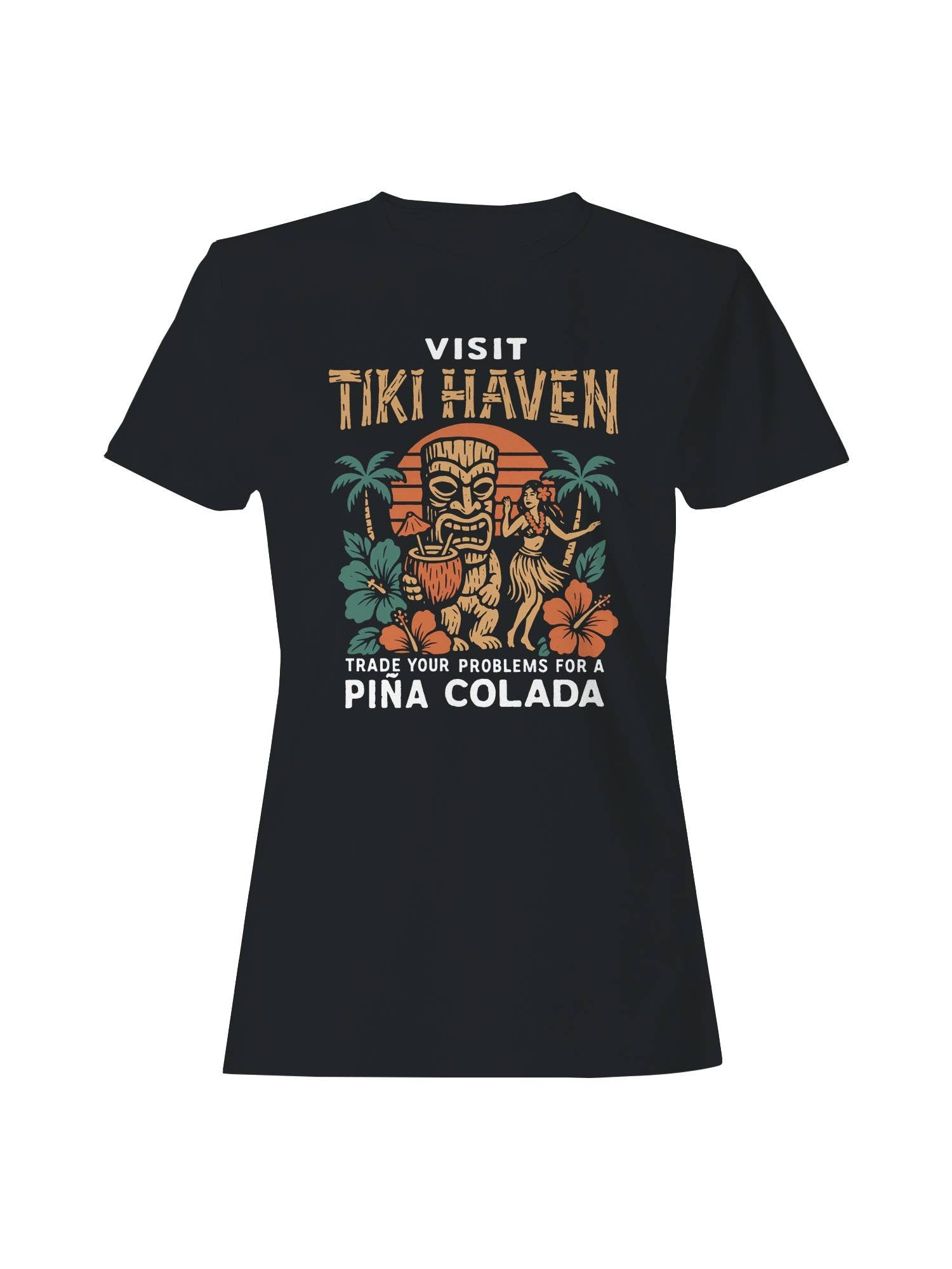 Visit Tiki Haven For Piña Colada Vibes Women's T-Shirt Hoodie, Sweatshirt | PodTeesHub.com