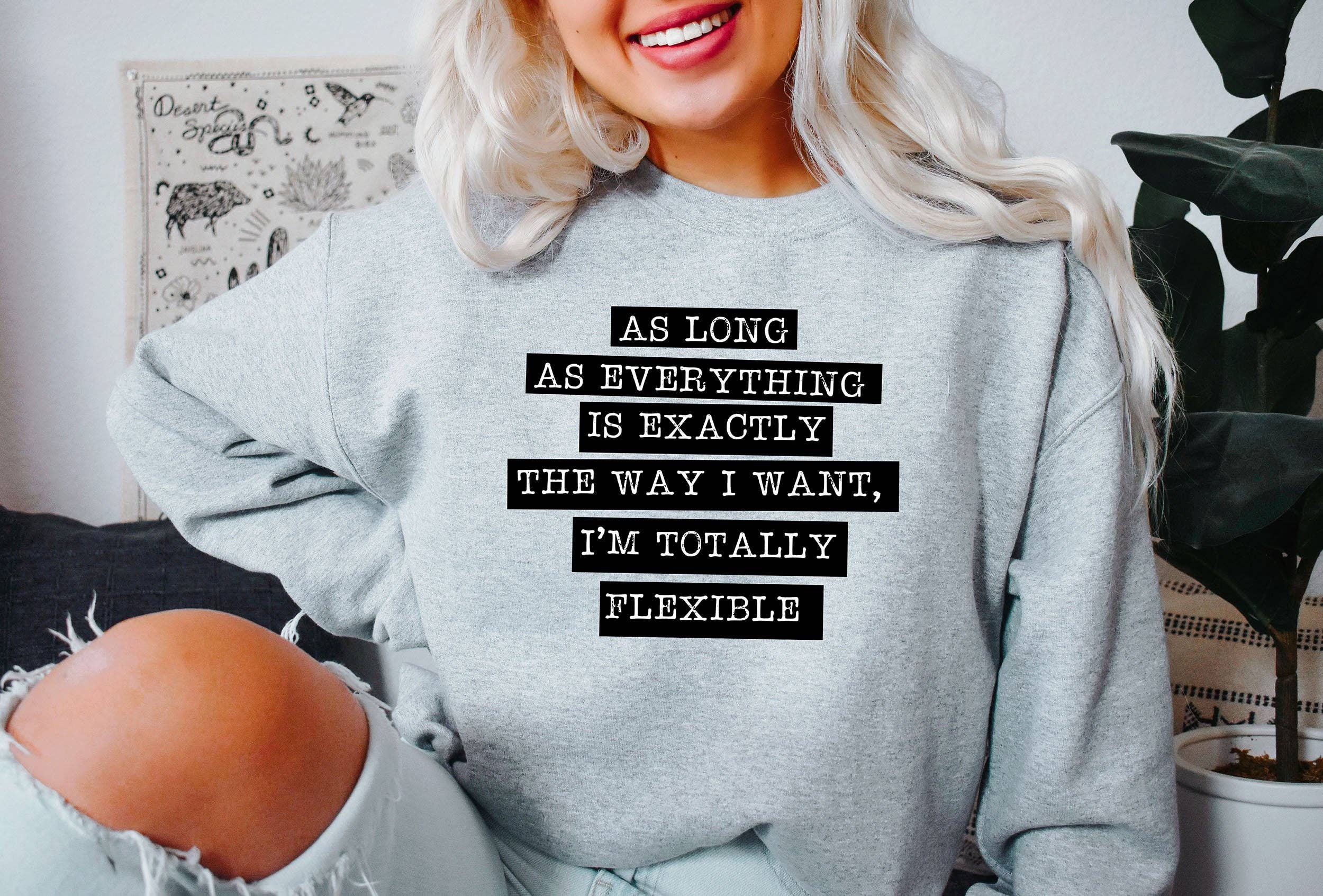 I'm Totally Flexible Sassy Bk Sweatshirt T-Shirts, Hoodie | PodTeesHub.com