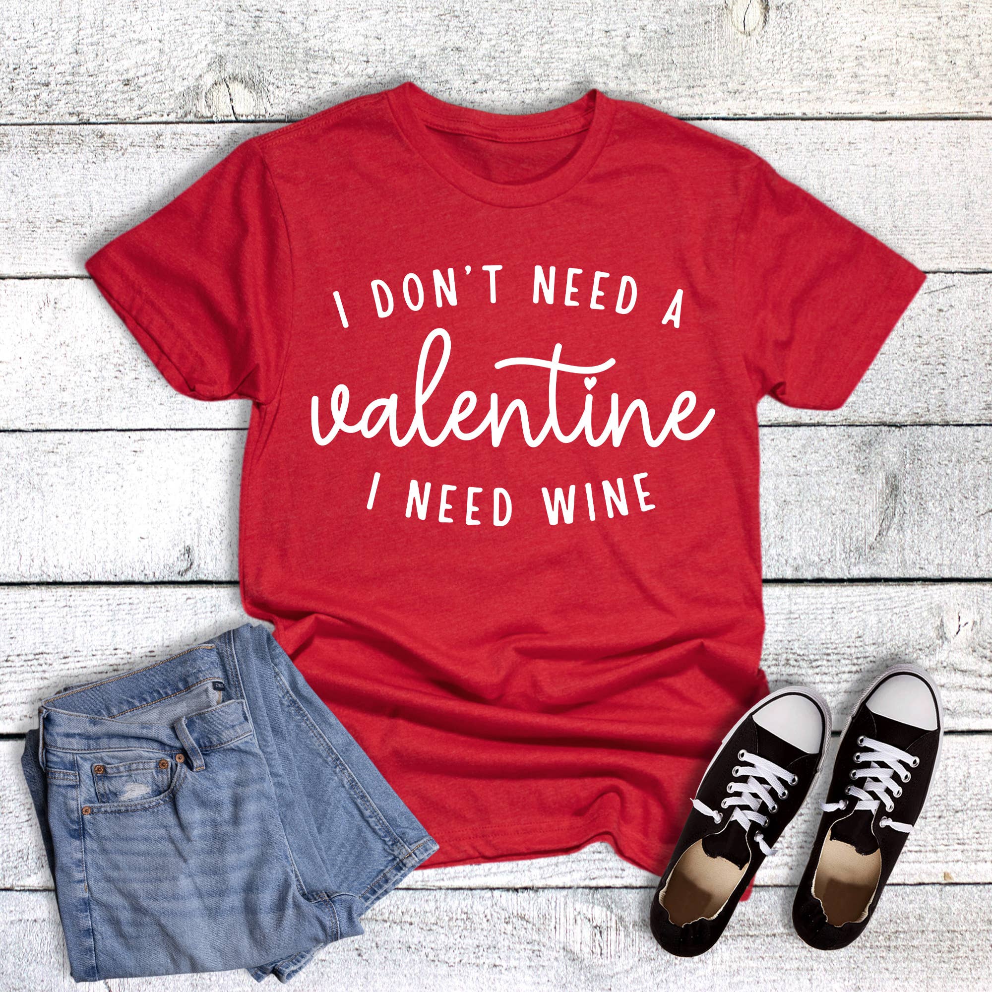 Funny I Don't Need A Valentine I Need Wine Graphic Tee Hoodie, Sweatshirt | PodTeesHub.com