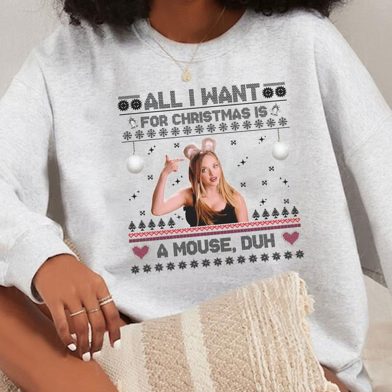 A Mouse Duh Christmas Shirt, I'm A Mouse Hoodie, All I Want For Christmas Is Karen Tee, Christmas Gift Sweatshirt