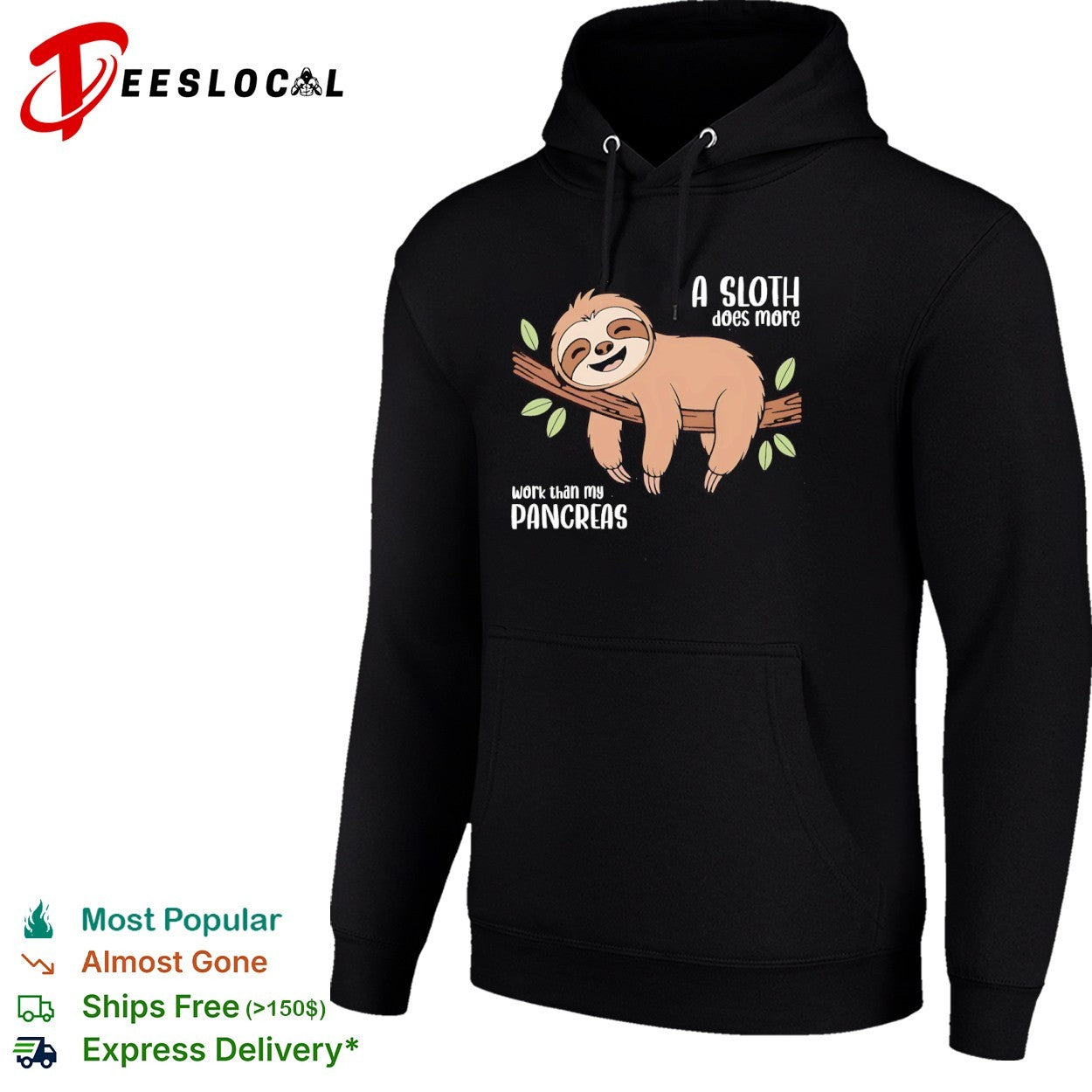 A Sloth does more work than my Pancreas shirt