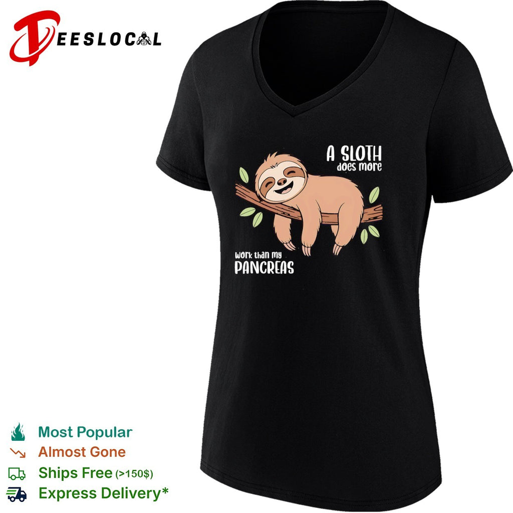 A Sloth does more work than my Pancreas shirt