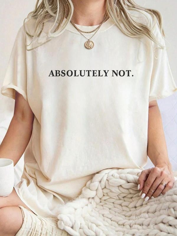 ABSOLUTELY NOT Shirt, Fashion Casual Round Neck Half Sleeve T-shirt for Daily Wear, Graphic Tees, Mother Day Shirt...