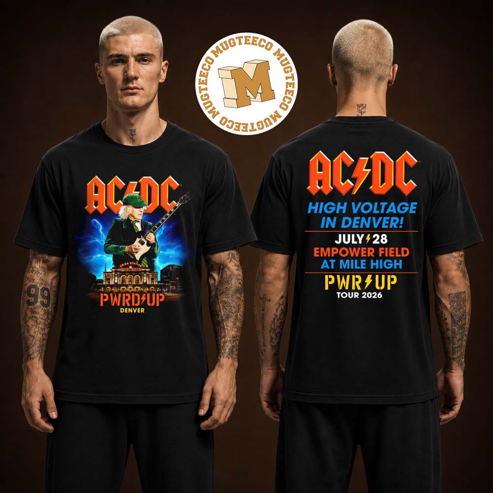 ACDC Denver PWR UP Tour Empower Field At Mile High On July 28 2026 Two Sided Unisex T Shirt
