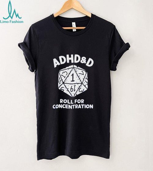 ADHD and D roll for concentration vintage shirt