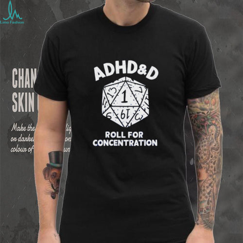 ADHD and D roll for concentration vintage shirt