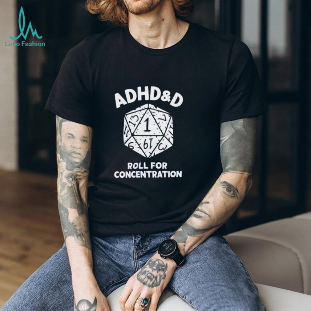 ADHD and D roll for concentration vintage shirt