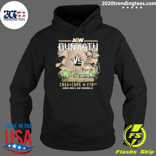 AEW Dynasty World Tag Team Championship Cage and Cope Vs Ftr April 12, 2026 Vancouver, BC Shirt