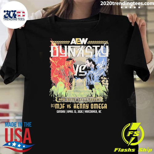 AEW Dynasty World Tag Team Championship MJF vs Kenny Omega April 12, 2026 Vancouver, BC Shirt