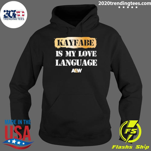AEW Kayfabe is My Love Language Shirt