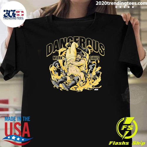 AEW Mark Davis Dangerous Shirt