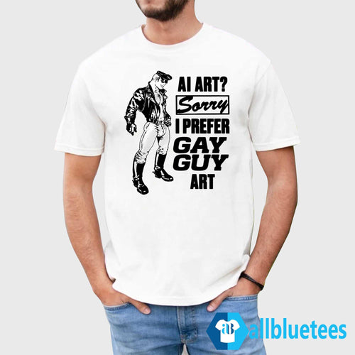 AI Art Sorry I Prefer Gay Guy Art T-Shirt