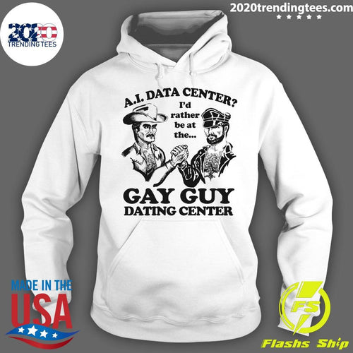 AI Data Center I’d Rather Be At The Gay Guy Dating Center Shirt