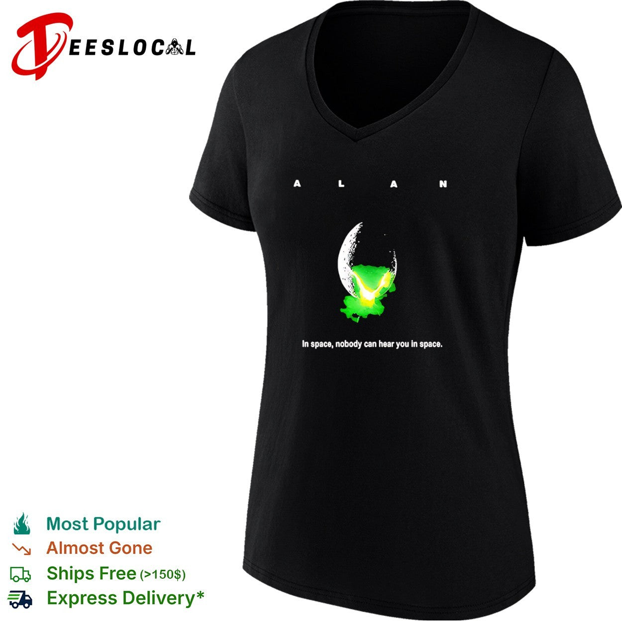 ALAN In space nobody can hear you in space Alien Movie shirt