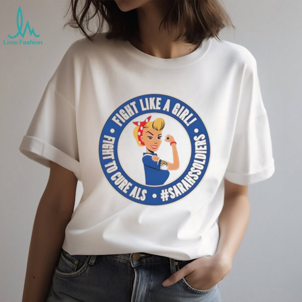 ALS Awareness Fight Like A Girl Sarahs Soldiers Cure T Shirt