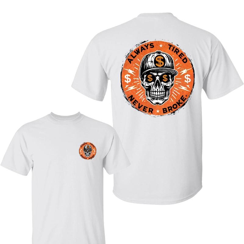 ALWAYS TIRED NEVER BROKE Skull Print Men's 2 Sided T-Shirt, Top Menswear, Cotton Tee Shirt Casual Streetwear, For Men,...